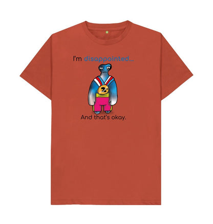 Rust I'm Disappointed That's Okay Men's Mental Health Emotion T-Shirt Organic Cotton