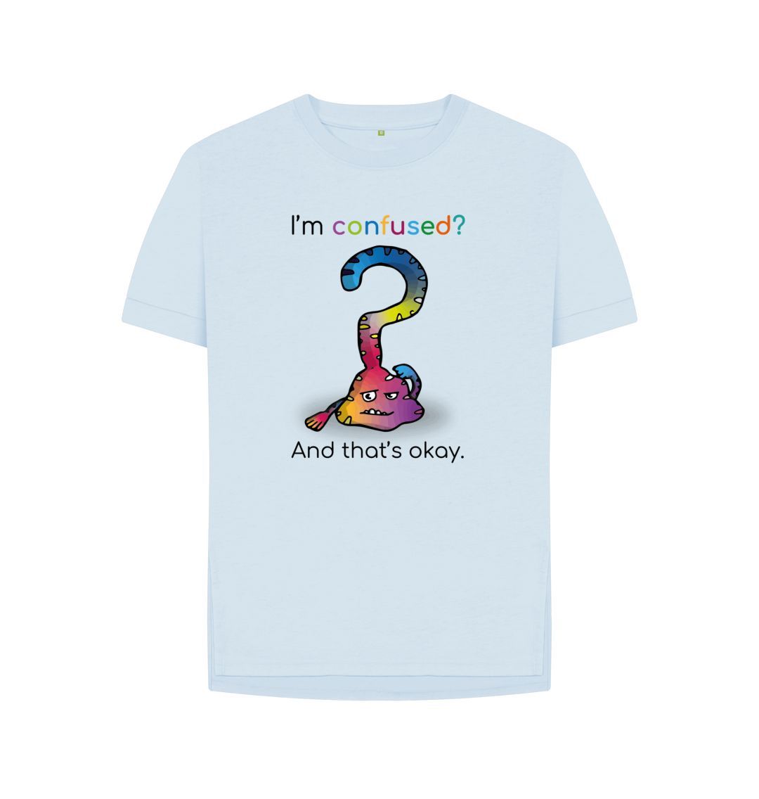 Sky Blue I'm Confused Emotions Woman's Organic Mental Health T-Shirt