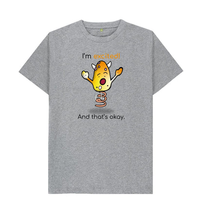 Athletic Grey I'm Excited That's Okay Men's Mental Health Emotion T-Shirt Organic Cotton