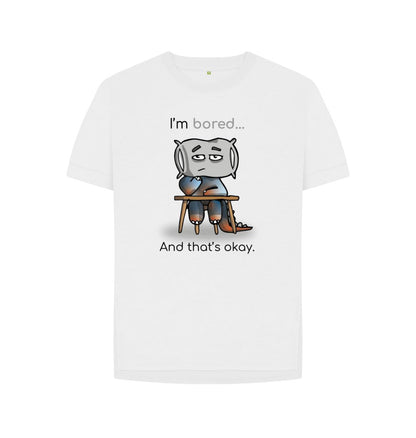 White Bored Emotion Woman's Relaxed Organic Mental Health T-Shirt